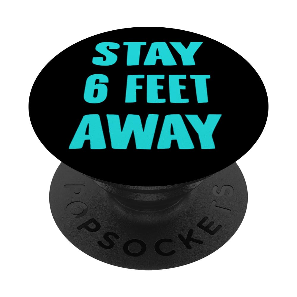 Stay 6 Feet Away PopSockets Adhesive PopGrip