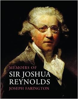Memoirs Of Sir Joshua Reynolds Farington Joseph 9781843680017 Amazon Com Books
