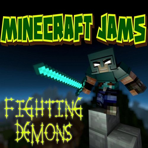 Fighting Demons by Minecraft Jams on Amazon Music - Amazon.com