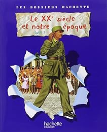 Le  XXe siècle et notre époque