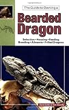 The Guide to Owning a Bearded Dragon by David Zoffer, Tom Mazorlig