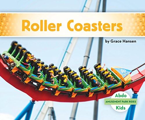 Roller Coasters (Amusement Park Rides) Library Binding – Illustrated, 1 Sept. 2018