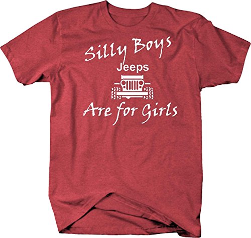 Silly Boys Jeeps Are For Girls Wrangler Off Road 4x4 T Shirt - Xlarge