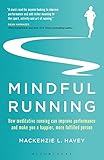 Mindful Running by Mackenzie L. Havey