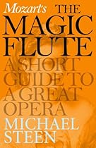 Mozart's The Magic Flute: A Short Guide to a Great Opera (Great Operas)
