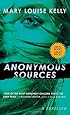 Anonymous Sources: A Novel