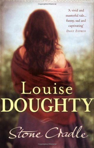 Stone Cradle by Doughty, Louise (2007) Paperback