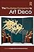 The Routledge Companion to Art Deco (Routledge Art History and Visual Studies Companions) by Bridget Elliott, Michael Windover