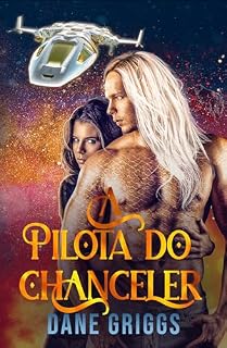 Livro A Pilota do Chanceler (Salvando Ceraste (PT) Livro 9)