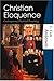 Christian Eloquence by C. Colt Anderson