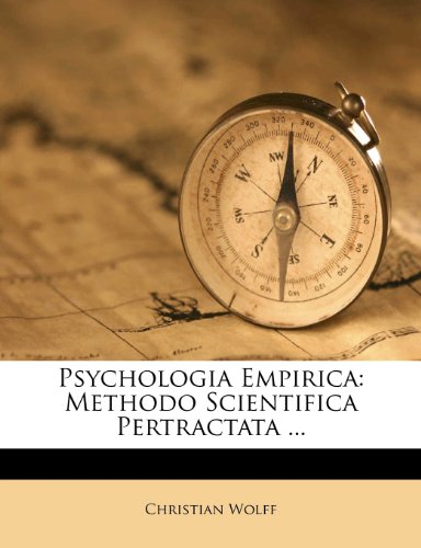 Psychologia Empirica: Methodo Scientifica Pertractata ...