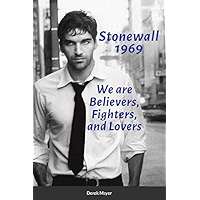 Stonewall 1969: We are Believers, Fighters, and Lovers book cover