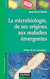 La Microbiologie, de ses origines aux maladies émergentes by 