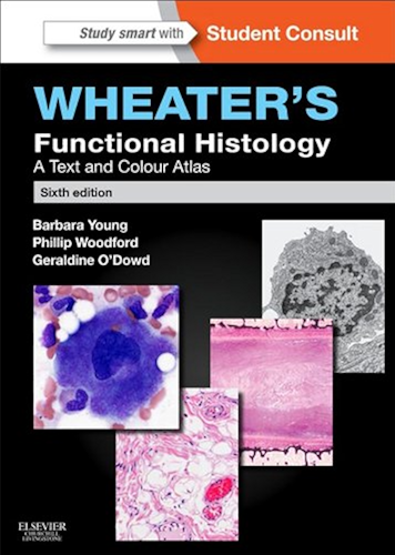 Download Wheater's Functional Histology E-Book: A Text and Colour Atlas (FUNCTIONAL HISTOLOGY (WHEATER'S)) (English Edition) PDF