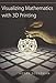 Visualizing Mathematics with 3D Printing by Henry Segerman