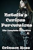 Natalie's Curious Perversions: The Complete Collection