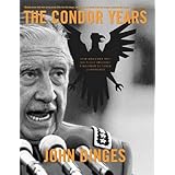 The Condor Years: How Pinochet And His Allies Brought Terrorism To Three Continents