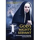 God's Mighty Servant: Sister Pascalina Lehnert, Secretary of Pius XII