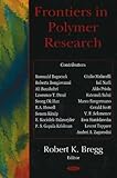 Frontiers in Polymer Research, Bregg, Robert K., 1594548242