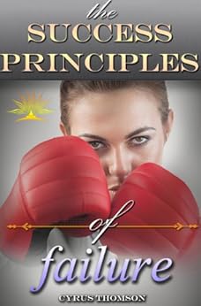 The Success Principles Of Failure Quickly Overcome The