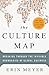 The Culture Map: Breaking Through the Invisible Boundaries of Global Business - Book by Erin Meyer