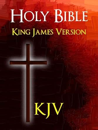 THE HOLY BIBLE - The Authorized King James Version