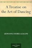 A Treatise on the Art of Dancing by 