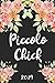 Piccolo Chick 2019: 52 Week Journal Planner Calendar Scheduler Organizer Appointment Notebook for Piccolo Women by Bison Bird Publishing