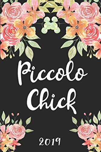 Piccolo Chick 2019: 52 Week Journal Planner Calendar Scheduler Organizer Appointment Notebook for Piccolo Women by Bison Bird Publishing