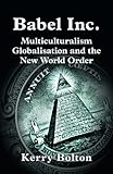 Babel Inc: Multiculturalism, Globalisation, and the New World Order