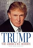 The America We Deserve by Donald Trump, Dave Shiflett