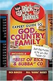 Rick and Bubba's Expert Guide to God, Country, Family, and Anything Else We Can Think Of: Including a 