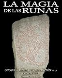 LA MAGIA DE LAS RUNAS: Ejercicios para Aumentar La Energía Espiritual (Spanish Edition)