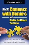 How to Connect with Donors and Double the Money You Raise