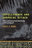 Book cover for Intelligence and Surprise Attack: Failure and Success from Pearl Harbor to 9/11 and Beyond