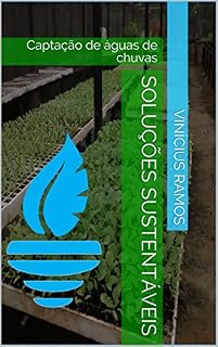 Livro Soluções Sustentáveis: Captação de águas de chuvas