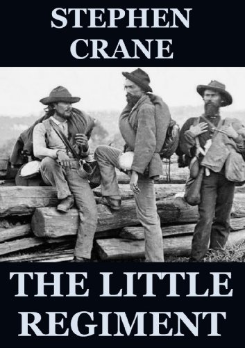 The Little Regiment (Annotated) by Stephen Crane