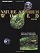 Nature Aquarium World: How You Can Make A Most Beautiful Aquarium by Takashi Amano