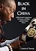 Black in China: A Black man experiences racism - in China and the United States by Aaron A. Vessup