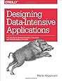 Designing Data-Intensive Applications: The Big Ideas Behind Reliable, Scalable, and Maintainable Systems