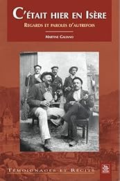 C'était hier en Isère