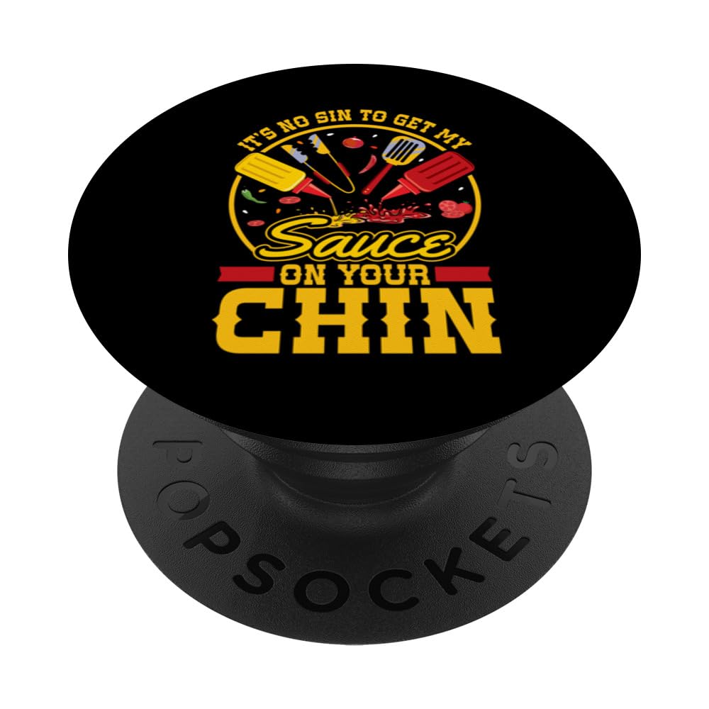 It's No Sin To Get My Sauce On Your Chin BBQ Smoker Grill PopSockets Swappable PopGrip