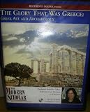 Unknown Binding The Glory That Was Greece: Greek Art and Archaeology (The Modern Scholar) Book