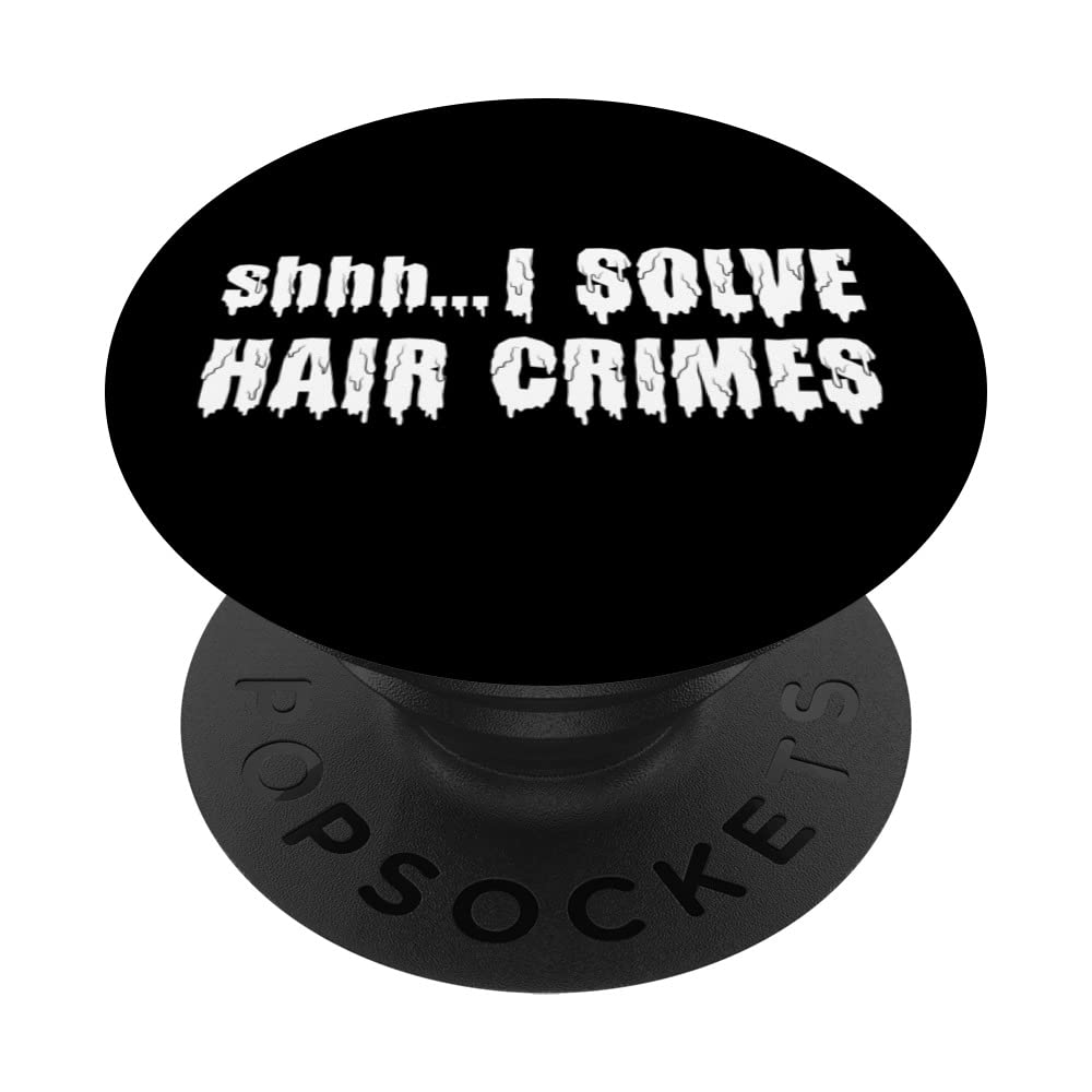 I Solve Hair Crimes Scary Hair Stylist Hairdresser PopSockets Swappable PopGrip