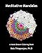 Meditative Mandalas: A Hand drawn Coloring Book by