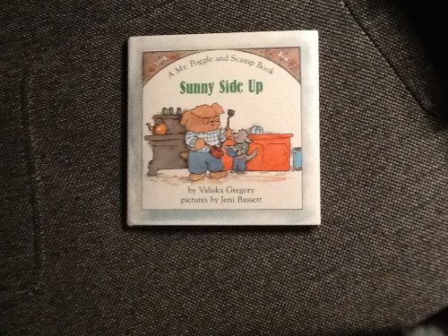 Sunny Side Up (A MR POGGLE AND SCAMP BOOK)