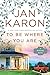 To Be Where You Are (A Mitford Novel)