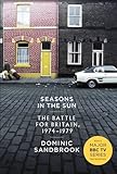 Seasons in the Sun: The Battle for Britain, 1974-1979