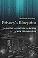 Privacy’s Blueprint: The Battle to Control the Design of New Technologies