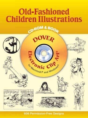 Old-Fashioned Children Illustrations CD-ROM and Book (Dover Electronic Clip Art), by Dover Old-Fashioned Children Illustrations CD-ROM and Book (Dover Electronic Clip Art), by Dover